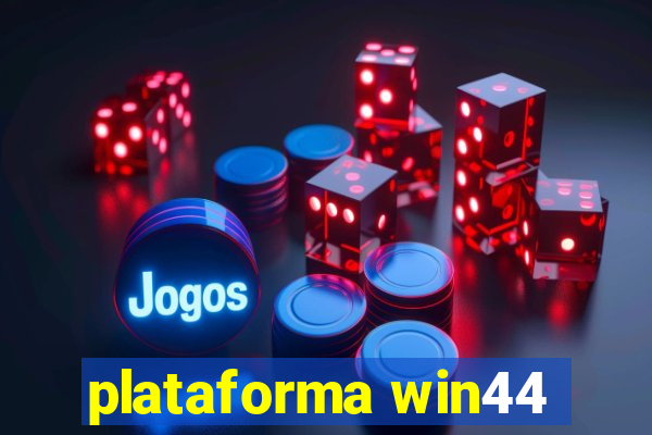 plataforma win44